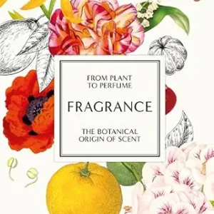 Fragrance: From plant to perfume, the botanical origins of scent (Royal Botanic Gardens, Kew)